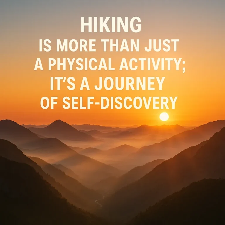 My All-Time Favorite Hiking Quotes to Inspire Adventure (Top 100 List)